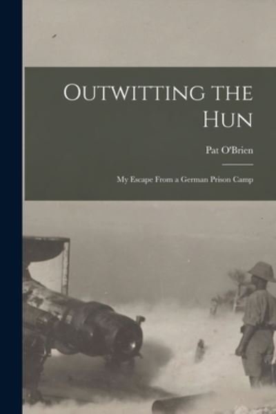 Cover for Pat O'Brien · Outwitting the Hun (Buch) (2022)