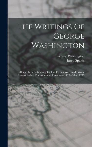 Writings of George Washington - George Washington - Bøger - Creative Media Partners, LLC - 9781017799101 - 27. oktober 2022