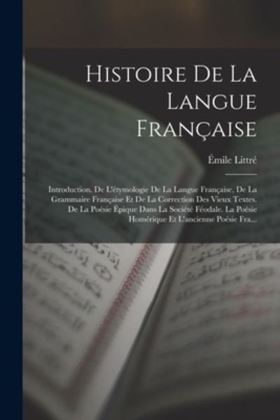 Cover for Émile Littré · Histoire de la Langue Française (Book) (2022)