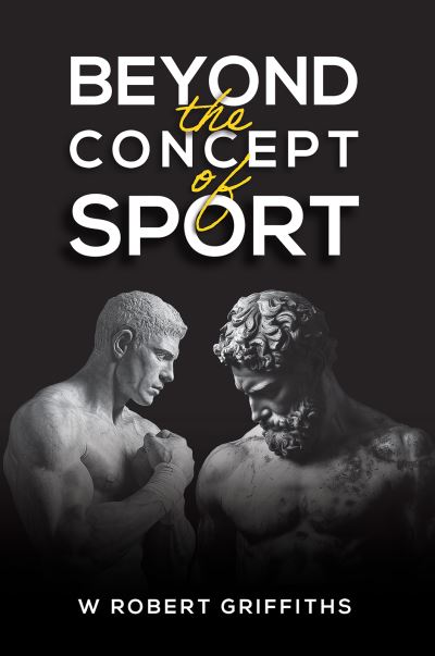 Cover for W Robert Griffiths · Beyond the Concept of Sport (Paperback Book) (2024)