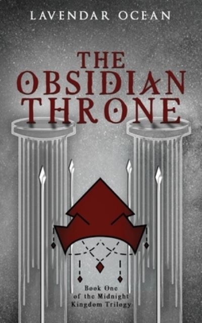 Cover for Lavendar Ocean · The Obsidian Throne: Book One of the Midnight Kingdom Trilogy - Midnight Kingdom Trilogy (Paperback Book) (2020)