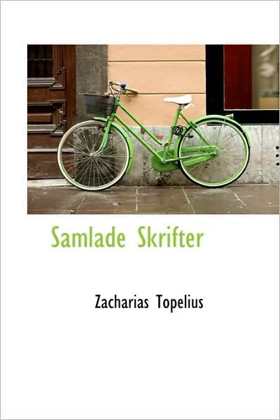 Cover for Zacharias Topelius · Samlade Skrifter (Hardcover Book) [Swedish edition] (2009)
