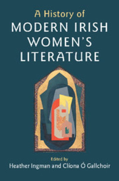 Cover for Heather Ingman · A History of Modern Irish Women's Literature (Hardcover Book) (2018)