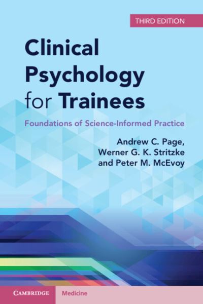 Cover for Page, Andrew C. (University of Western Australia, Perth) · Clinical Psychology for Trainees: Foundations of Science-Informed Practice (Paperback Book) [3 Revised edition] (2022)