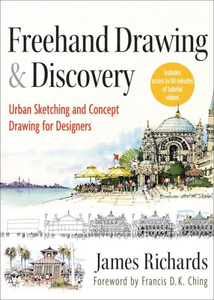 Cover for James Richards · Freehand Drawing and Discovery: Urban Sketching and Concept Drawing for Designers (Hardcover Book) (2013)