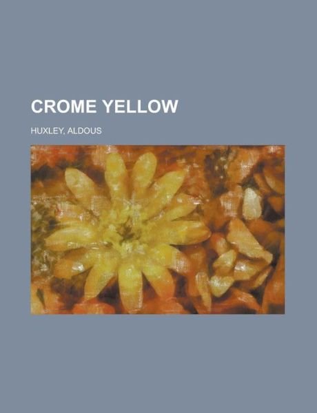 Cover for Huxley · Crome Yellow (Bok)