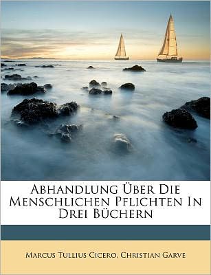 Abhandlung Über Die Menschlichen - Cicero - Książki -  - 9781179820101 - 