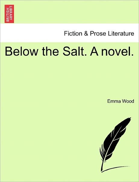 Cover for Emma Wood · Below the Salt. a Novel. (Taschenbuch) (2011)