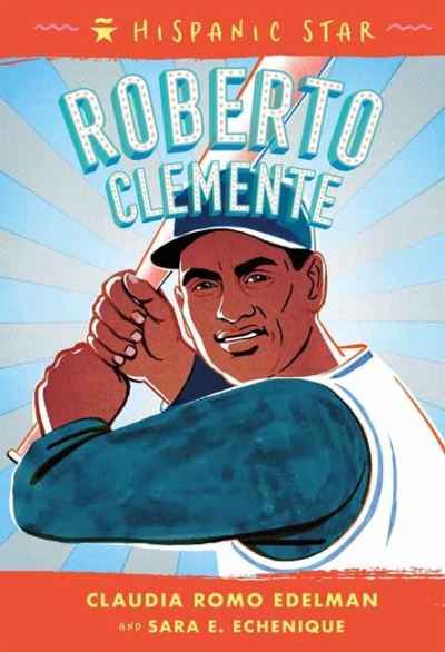 Cover for Claudia Romo Edelman · Hispanic Star: Roberto Clemente - Hispanic Star (Paperback Book) (2022)