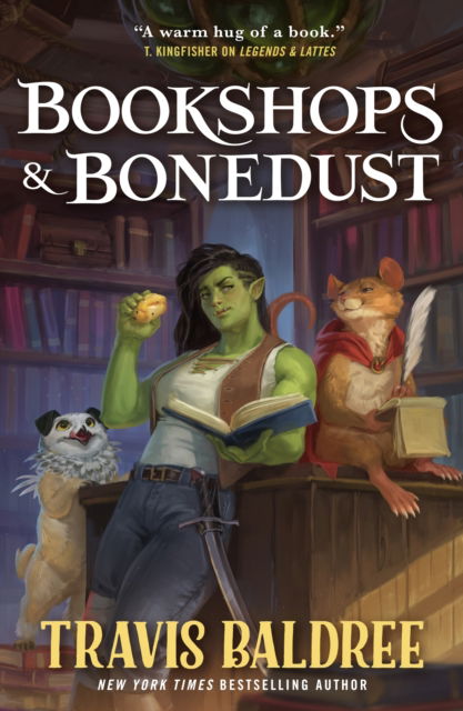 Bookshops & Bonedust - Legends & Lattes - Travis Baldree - Libros - Tor Publishing Group - 9781250886101 - 7 de noviembre de 2023