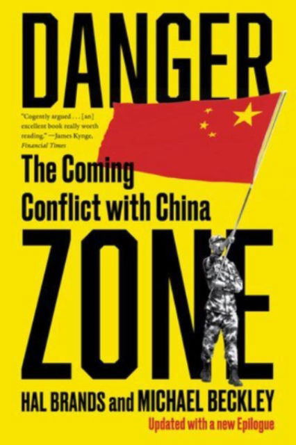 Cover for Beckley, Michael (Tufts University) · Danger Zone: The Coming Conflict with China (Paperback Book) (2023)