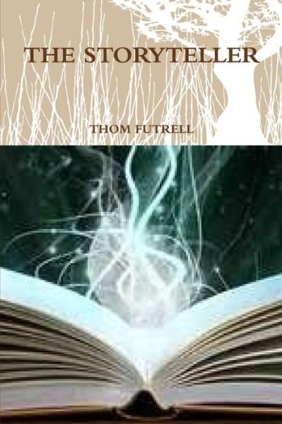 Cover for Thom Futrell · Storyteller (Book) (2015)