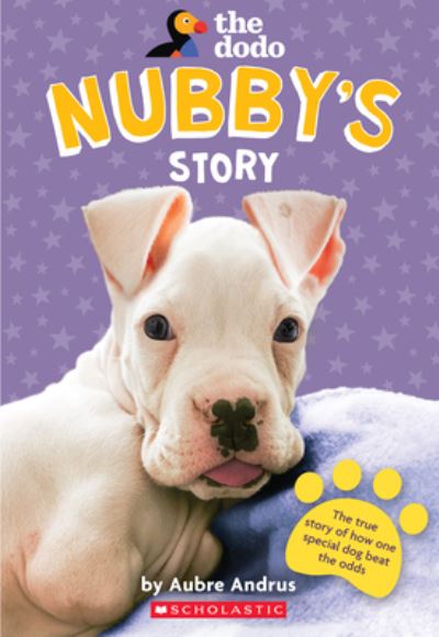 Nubby's Story (The Dodo) - Aubre Andrus - Books - Scholastic Inc. - 9781338645101 - September 1, 2020