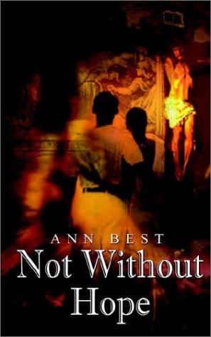 Cover for Ann Best · Not Without Hope (Paperback Book) (2002)