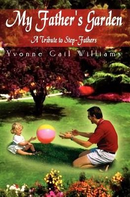 Yvonne Gail Williams · My Father's Garden (Paperback Book) (2002)