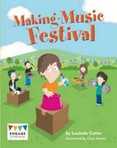 Cover for Lucinda Cotter · Making-Music Festival - Engage Literacy: Engage Literacy Gold (Paperback Book) (2013)