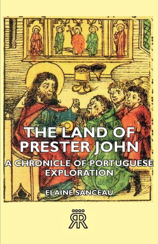 Cover for Elaine Sanceau · The Land of Prester John - a Chronicle of Portuguese Exploration (Paperback Book) (2007)