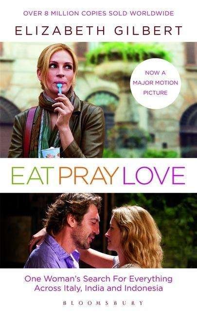 Cover for Elizabeth Gilbert · Eat, Pray, Love (Paperback Book) [Film Tie-in, Export and UK open market edition] (2010)