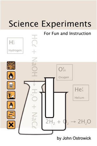 Science Experiments for Fun and Instruction - John Ostrowick - Books - Lulu Enterprises, UK Ltd - 9781409248101 - November 22, 2008