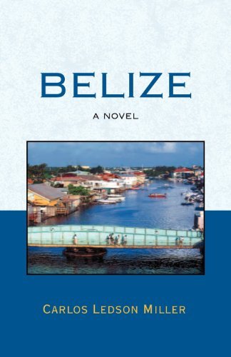 Cover for Carlos Ledson Miller · Belize: a Novel (Paperback Bog) (2008)
