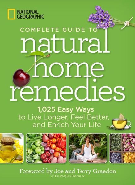 Cover for National Geographic · NG Complete Gde Natural Home Remedies (Book) (2014)