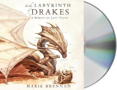 Cover for Marie Brennan · In the Labyrinth of Drakes A Memoir by Lady Trent (CD) (2016)