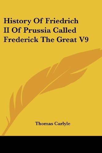 Cover for Thomas Carlyle · History of Friedrich II of Prussia Called Frederick the Great V9 (Paperback Book) (2006)