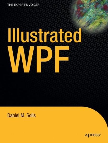 Cover for Daniel Solis · Illustrated WPF (Paperback Book) [1st edition] (2009)