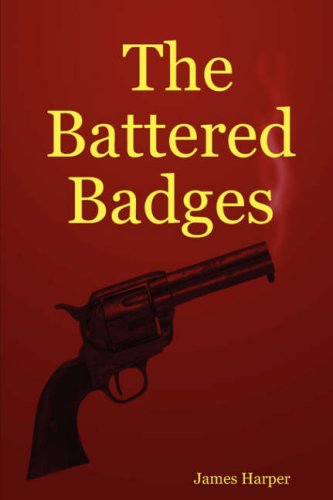 Cover for James Harper · The Battered Badges (Paperback Book) (2007)