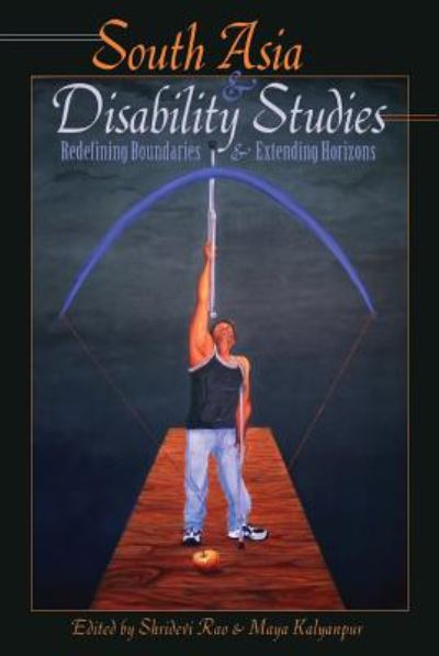 Cover for South Asia and Disability Studies: Redefining Boundaries and Extending Horizons - Disability Studies in Education (Paperback Book) [New edition] (2014)