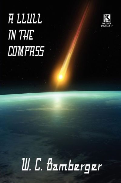 Cover for Robert Reginald · A Llull in the Compass: a Science Fiction Novel / Academentia: a Future Dystopia (Wildside Double #17) (Pocketbok) (2011)