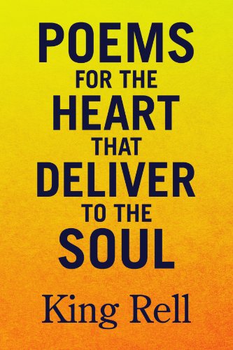 Cover for King Rell · Poems for the Heart That Deliver to the Soul (Paperback Book) (2008)