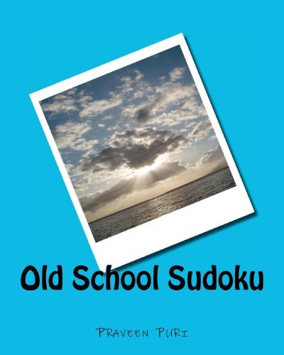Cover for Praveen Puri · Old School Sudoku: Classical Sudoku Puzzles for Fun and Challenge (Paperback Book) [Act edition] (2012)