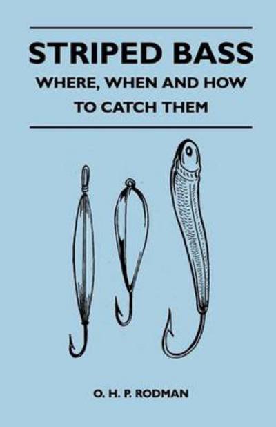 Cover for O H P Rodman · Striped Bass - Where, when and How to Catch Them (Taschenbuch) (2010)