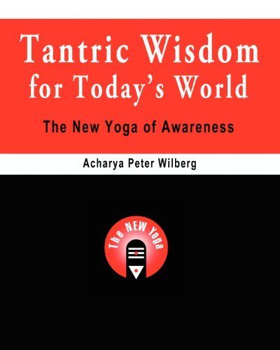 Cover for Acharya Peter Wilberg · Tantric Wisdom for Today's World: the New Yoga of Awareness (Pocketbok) (2009)