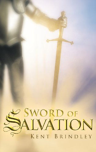 Cover for Kent Brindley · Sword of Salvation (Hardcover Book) (2012)