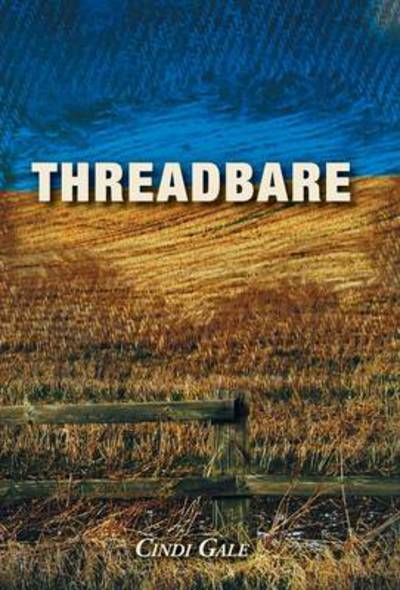 Cover for Cindi Gale · Threadbare (Inbunden Bok) (2013)