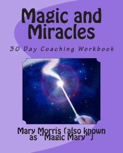 Cover for Mary Morris · Magic and Miracles (Paperback Bog) (2011)