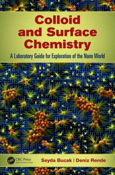 Cover for Seyda Bucak · Colloid and Surface Chemistry: A Laboratory Guide for Exploration of the Nano World (Hardcover Book) (2013)