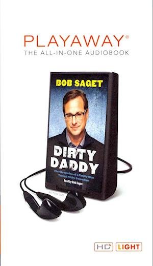 Cover for Bob Saget · Dirty Daddy : The Chronicles of a Family Man Turned Filthy Comedian (DIV) (2014)