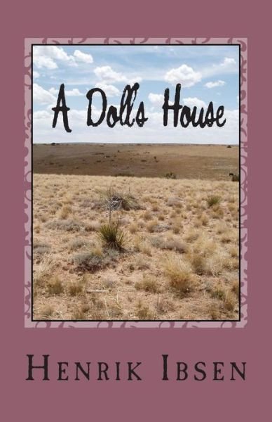 Cover for Henrik Ibsen · A Doll's House: Three Act Play (Taschenbuch) (2011)