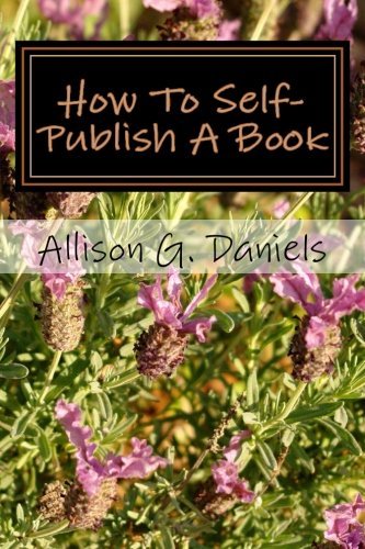 Cover for Mrs. Allison Gregory Daniels · How to Self-publish a Book (Paperback Book) (2014)