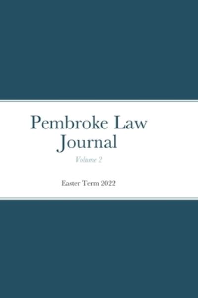 Pembroke Law Journal Volume 2 - Michael Tucker - Kirjat - Lulu.com - 9781471726101 - torstai 14. huhtikuuta 2022