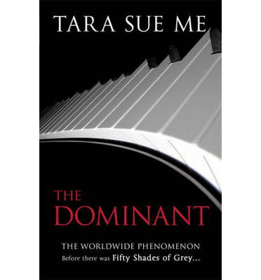 The Dominant: Submissive 2 - The Submissive Series - Tara Sue Me - Livros - Headline Publishing Group - 9781472208101 - 6 de agosto de 2013