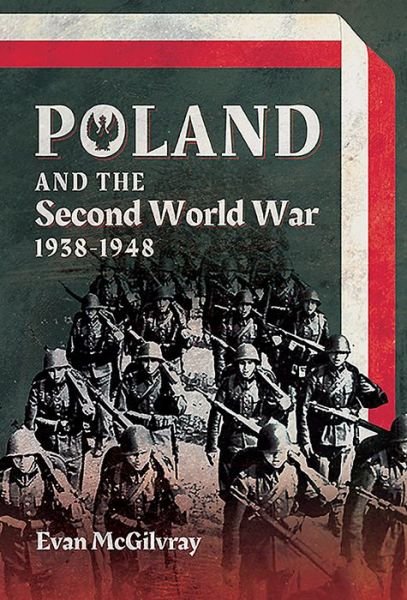 Cover for Evan McGilvray · Poland and the Second World War, 1938-1948 (Inbunden Bok) (2019)