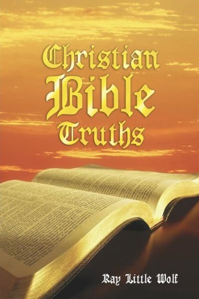 Cover for Ray Little Wolf · Christian Bible Truths (Paperback Book) (2014)