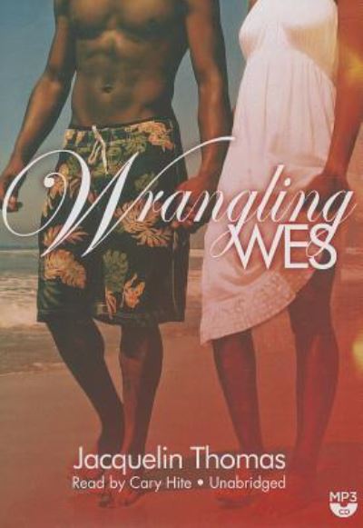 Cover for Jacquelin Thomas · Wrangling Wes (MP3-CD) (2014)