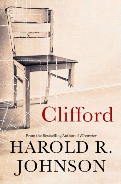 Cover for Harold R. Johnson · Clifford: A Memoir, A Fiction, A Fantasy, A Thought Experiment (Paperback Book) (2018)