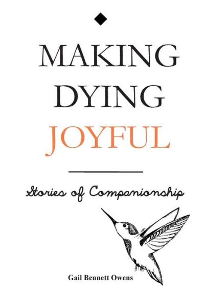 Cover for Gail Bennett Owens · Making Dying Joyful (Paperback Book) (2013)