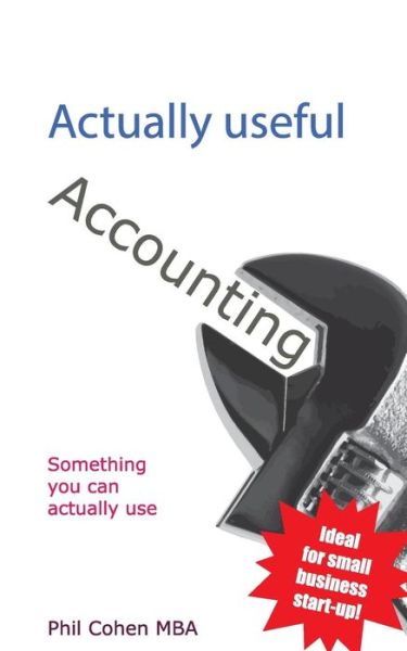 Cover for Phil Cohen · Actually Useful Accounting (Paperback Book) (2013)